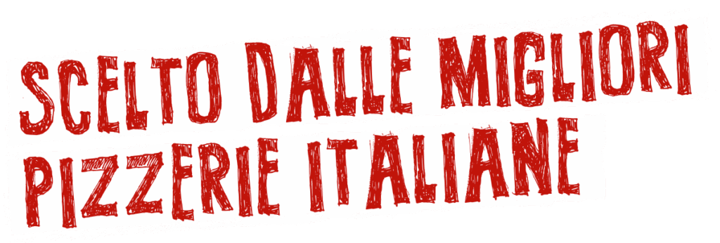 scelto dalle migliori pizzerie italiane